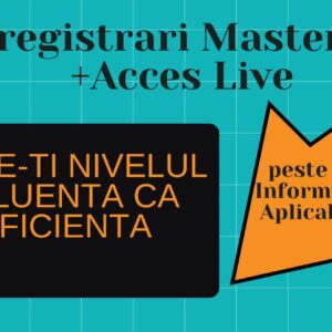 3 Înregistrări de Masterclass+Acces Live