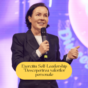 Exercițiu Self-Leadership “Descoperirea valorilor personale”